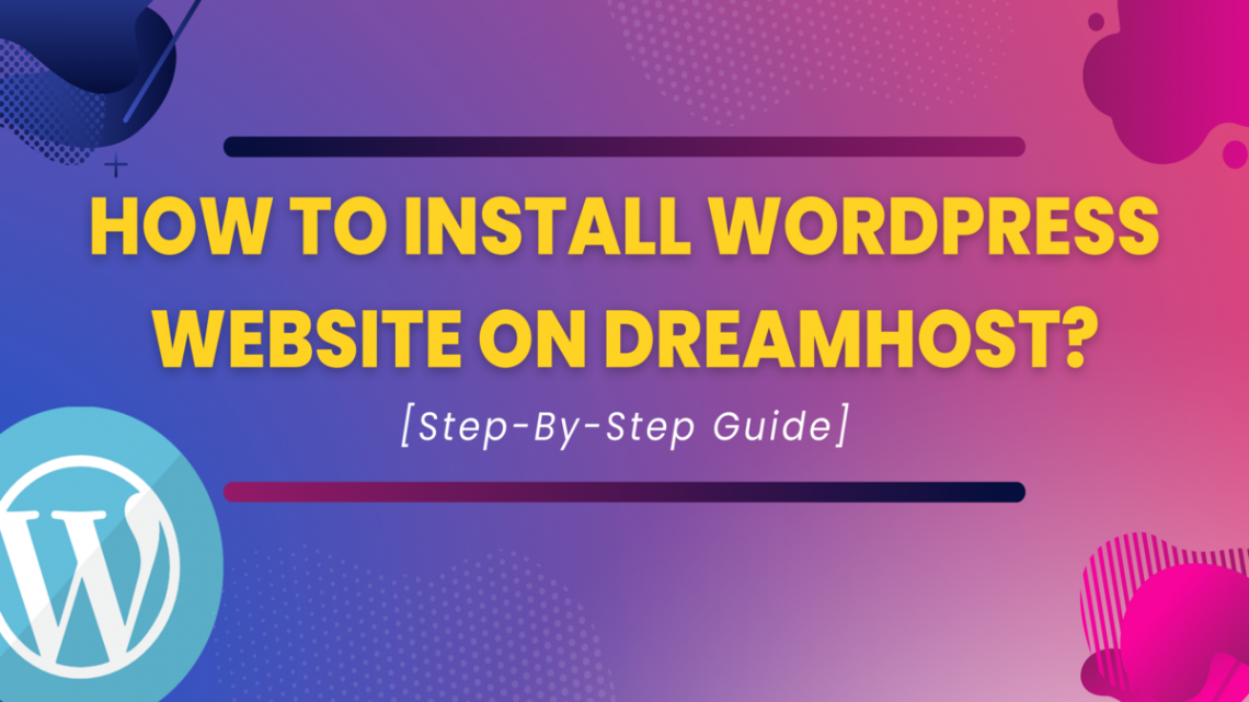 install WordPress Website On Dreamhost